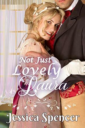 Not Just Lovely Laura by Jessica Spencer