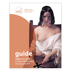 Guide: GAM Galleria D'Arte Moderna Achille Forti by Francesca Rossi