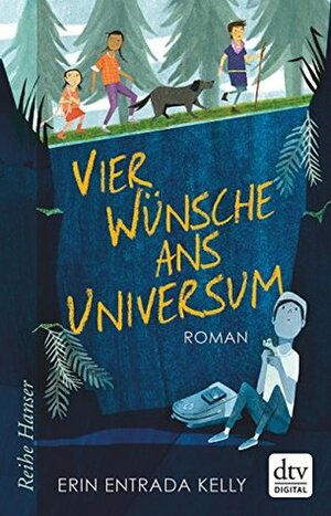 Vier Wünsche ans Universum by Erin Entrada Kelly, Birgitt Kollmann