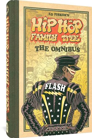 Hip Hop Family Tree:The Omnibus by Ed Piskor