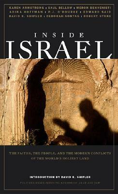 Inside Israel: The Faiths, the People, and the Modern Conflicts of the World's Holiest Land by Aaron Kenedi, John Miller