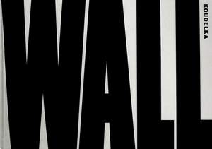 Wall by Josef Koudelka