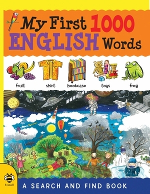 My First 1000 English Words by Louise Millar, Sam Hutchinson, Susan Martineau