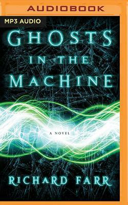 Ghosts in the Machine by Richard Farr