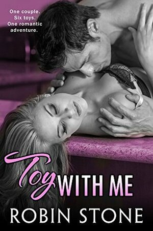 Toy With Me by Robin Stone