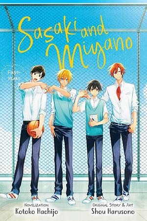 Sasaki and Miyano: First Years, Vol. 1 by Shou Harusono, Kotoko Hachijo