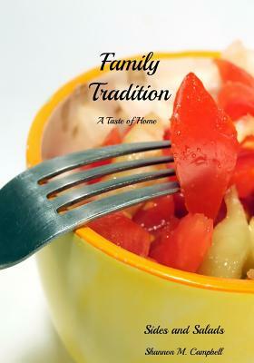 Family Tradition: Side and Salads by Shannon Campbell