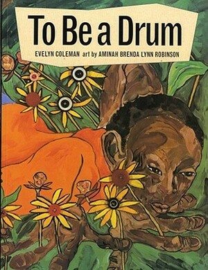 To Be a Drum by Evelyn Coleman