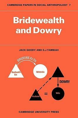 Bridewealth and Dowry by Jack Goody, Stanley Jeyaraja Tambiah