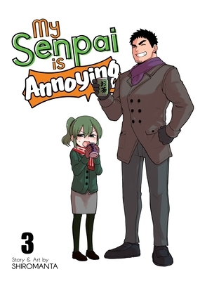 My Senpai Is Annoying Vol. 3 by Shiromanta
