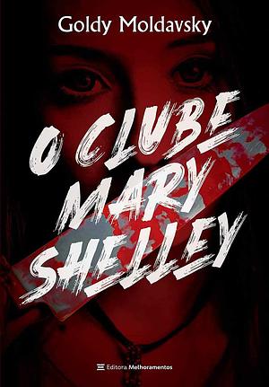 O Clube Mary Shelley by Goldy Moldavsky