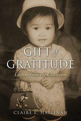 Gift of Gratitude by Claire E. Hallinan