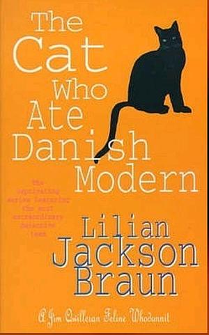 The Cat Who Ate Danish Modern by Lilian Jackson Braun