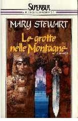 Le grotte nelle montagne by Gioia Angiolillo Zannino, Mary Stewart