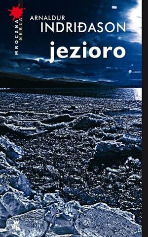 Jezioro by Arnaldur Indriðason