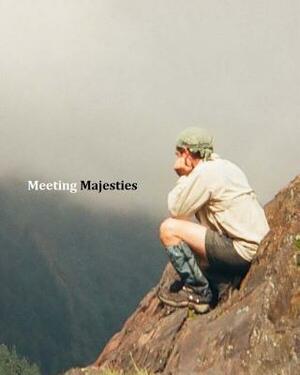 Meeting Majesties: Deluxe Edition by Lauren Darnell, Chad Jeffers, R. C. Grogg