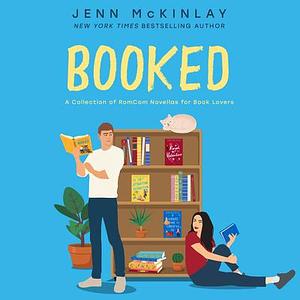 Booked: A Collection of Rom-Com Novellas for Book Lovers by Jenn McKinlay