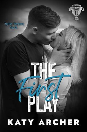 The First Play by Katy Archer, Katy Archer