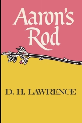 Aaron's Rod by D.H. Lawrence