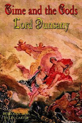 Time and the Gods by Lin Carter, Lord Dunsany