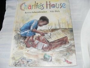 Charlie's House by Niki Daly, Reviva Schermbrucker