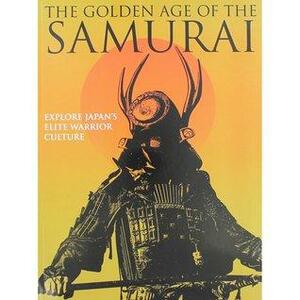 The Golden Age of the Samurai by Ben Hubbard