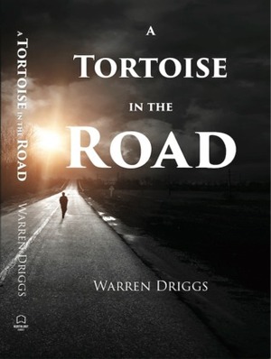 A Tortoise in the Road by Warren Driggs