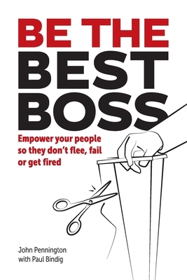 Be The Best Boss by John Pennington