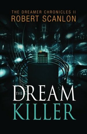 The Dream Killer by Robert Scanlon