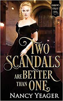 Two Scandals Are Better Than One by Nancy Yeager