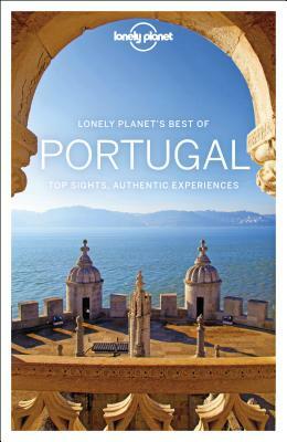 Lonely Planet Best of Portugal by Regis St Louis, Gregor Clark, Lonely Planet