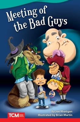 Meeting of the Bad Guys by Joe Rhatigan