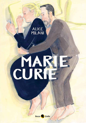 Marie Curie by Alice Milani