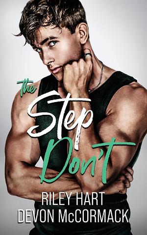 The Step Don't by Devon McCormack, Riley Hart