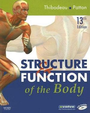 Structure & Function of the Body by Kevin T. Patton, Gary A. Thibodeau