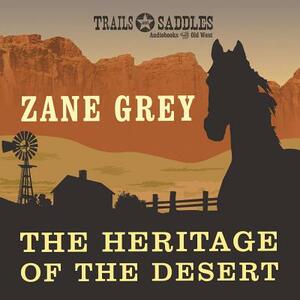 The Heritage of the Desert by Zane Grey