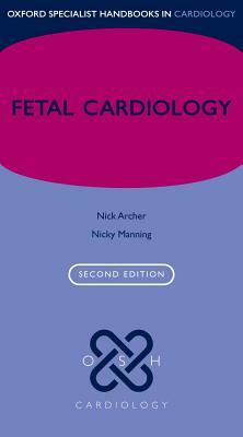 Fetal Cardiology by Nicky Manning, Nick Archer