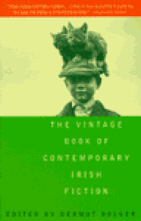 The Vintage Book of Contemporary Irish Fiction by Dermot Bolger