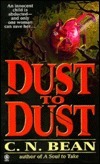 Dust to Dust by C.N. Bean