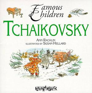 Tchaikovsky by Ann Rachlin