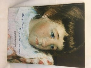 Mary Cassatt: Friends And Family by Nancy Mowll Mathews