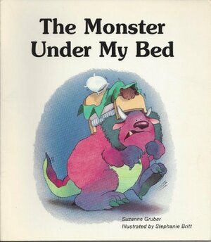 The Monster Under My Bed by Suzanne Gruber