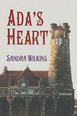 Ada's Heart by Sandra Wilkins