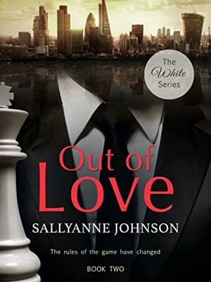 Out of Love by Sallyanne Johnson