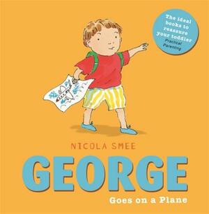 George Goes on a Plane by Nicola Smee