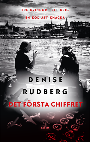 Det första chiffret by Denise Rudberg