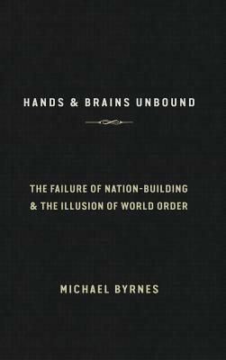Hands & Brains Unbound by Michael Byrnes