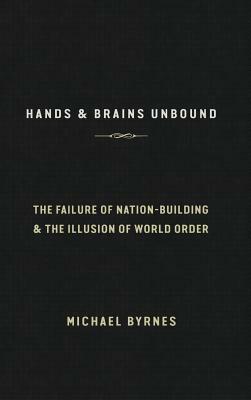 Hands & Brains Unbound by Michael Byrnes