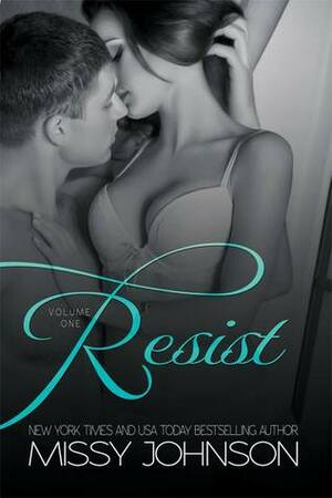 Resist, Chapter 1-7 by Missy Johnson