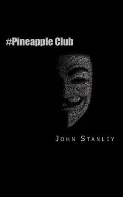 #pineapple Club: Hackers Hunting Paedophiles by John Stanley
